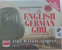 The English German Girl written by Jake Wallis Simons performed by Julie Teal on Audio CD (Unabridged)